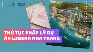 Tìm hiểu chi tiết về thủ tục pháp lý dự án Libera Nha Trang